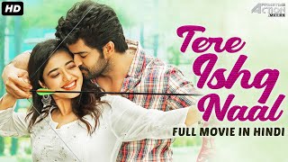 TERE ISHQ NAAL Superhit Full Action Romantic Movie Hindi Dubbed | Hindi Dubbed Full  Romantic Movie