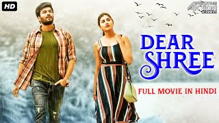 DEAR SHREE - Superhit Full Romantic Movie Hindi Dubbed | Hindi Dubbed Full Action Romantic Movie