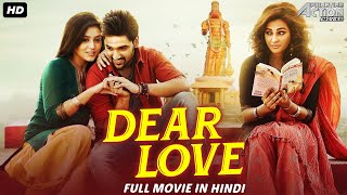 DEAR LOVE Superhit Full Action Romantic Movie Hindi Dubbed | Hindi Dubbed Full Action Romantic Movie