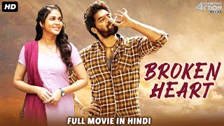 Kartikeya's BROKEN HEART - Full Action Movie Hindi Dubbed | Hindi Dubbed Full Action Romantic Movie