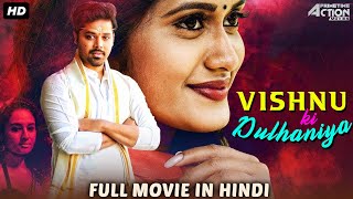 VISHNU KI DULHANIYA Full Movie Hindi Dubbed | Superhit Hindi Dubbed Full Romantic Movie |South Movie