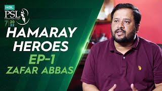 Hamaray Heroes Powered by Inverex Solar Energy | Episode 1 | Zafar Abbas