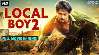 LOCAL BOY 2 - Hindi Dubbed Full Action Romantic Movie | South Movie | South Indian Movies In Hindi