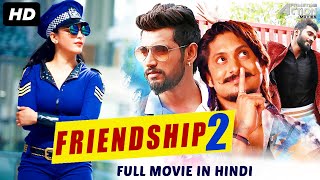 FRIENDSHIP 2 - Hindi Dubbed Full Action Romantic Movie | South Movie | South Indian Movies In Hindi