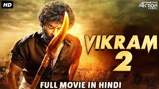 VIKRAM 2 - Hindi Dubbed Full Action Romantic Movie | South Movie | South Indian Movies In Hindi