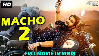 MACHO 2 - Hindi Dubbed Full Action Romantic Movie | South Indian Movies Dubbed In Hindi