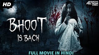 BHOOT IS BACK Hindi Dubbed Full Horror Movie | South Indian Movies In Hindi | Horror Movies In Hindi