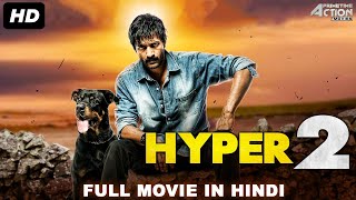 HYPER 2 - Hindi Dubbed Full Action Romantic Movie | South Indian Movies Hindi Dubbed | South Movie
