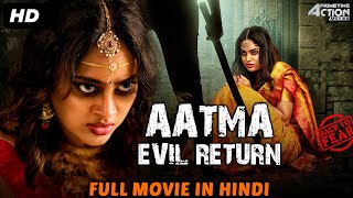 AATMA EVIL RETURN - South Indian Movies Dubbed In Hindi Full Movie | Horror Movies In Hindi