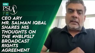 CEO ARY Mr. Salman Iqbal Shares His Thoughts On The #HBLPSL7 Broadcast Rights Agreement | HBL PSL 7