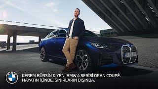 KEREM BÜRSİN & YENİ BMW 4 SERİSİ GRAN COUPÉ.