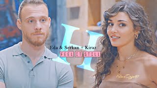 Eda & Serkan + Kiraz [HUMOR] Feel it still [2x45]