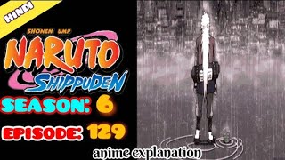 Naruto shippuden episode 129 in hindi || explain by || anime explanation