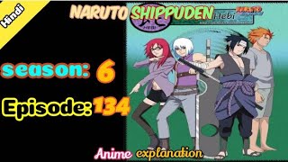 Naruto shippuden episode 134 in hindi || explain by || anime explanation